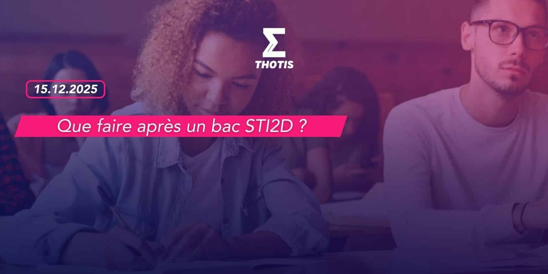 Que faire après un bac STI2D