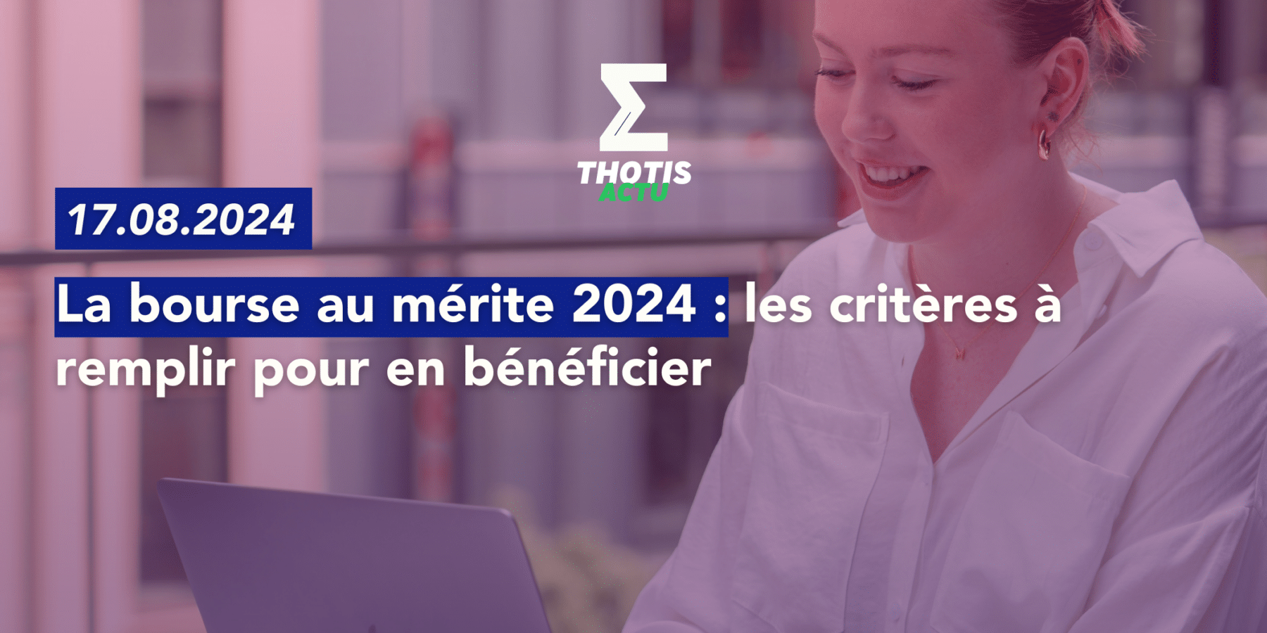 La bourse au mérite 2024 les critères à remplir pour en bénéficier