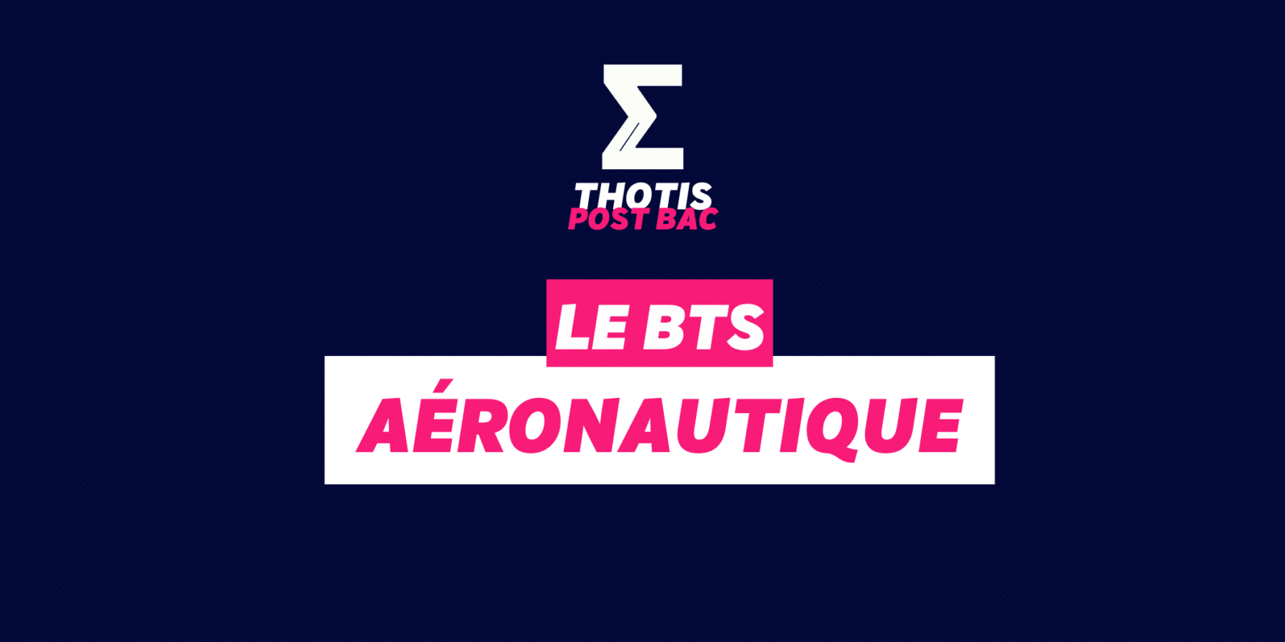 LE BTS Aéronautique LE BTS Aéronautique