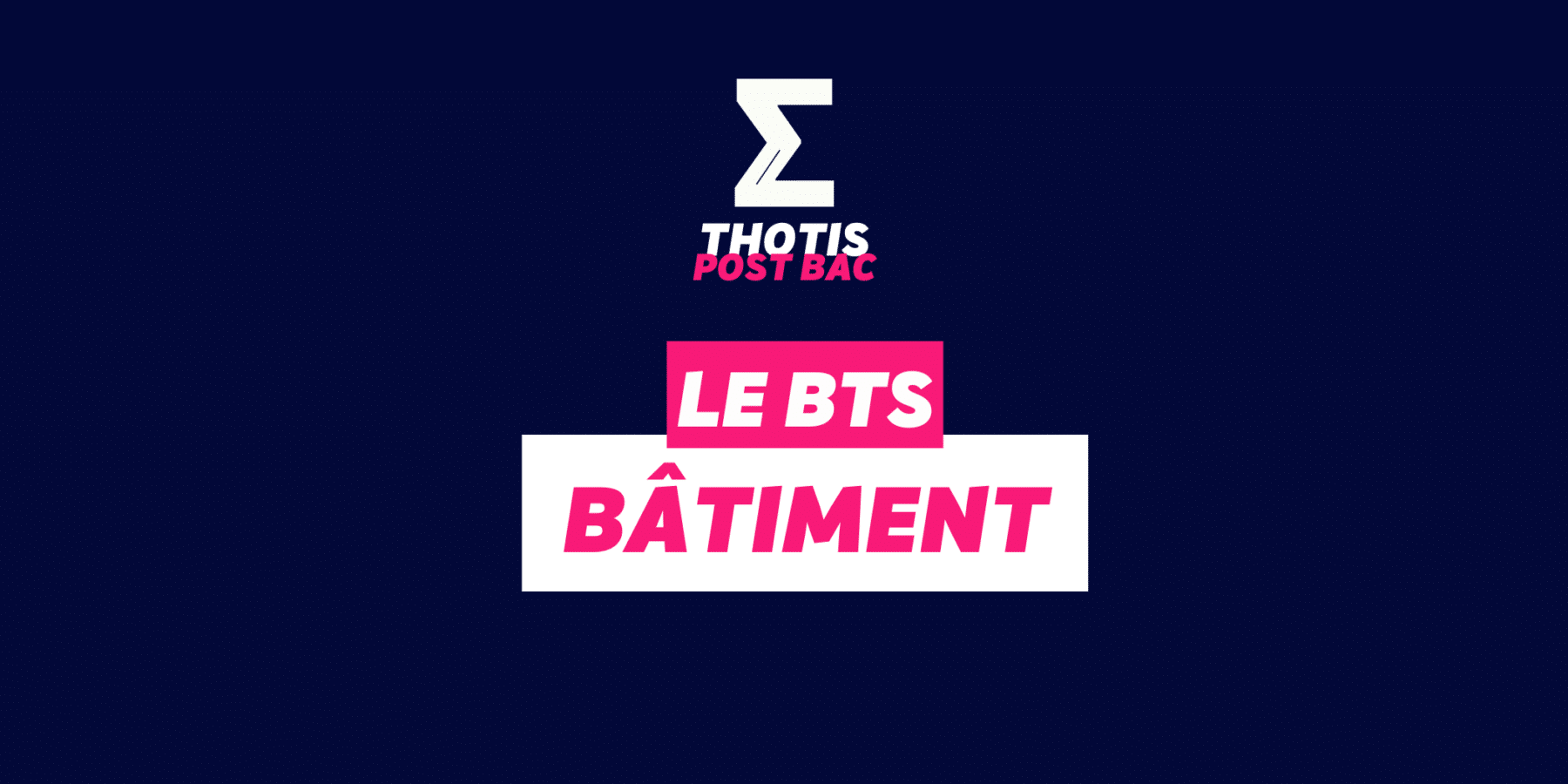 LE BTS Bâtiment