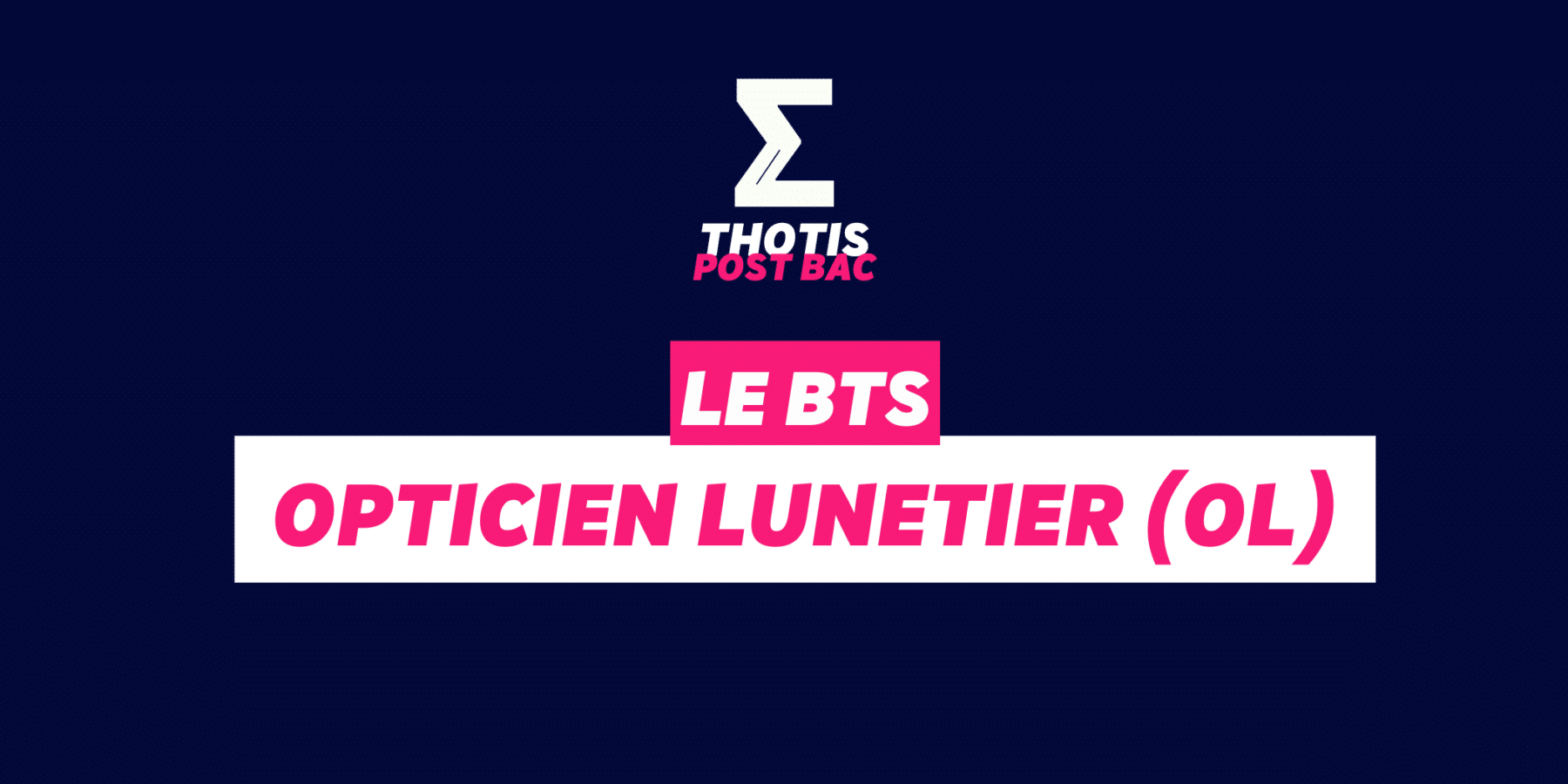 LE BTS Opticien Lunetier OL LE BTS Opticien Lunetier OL