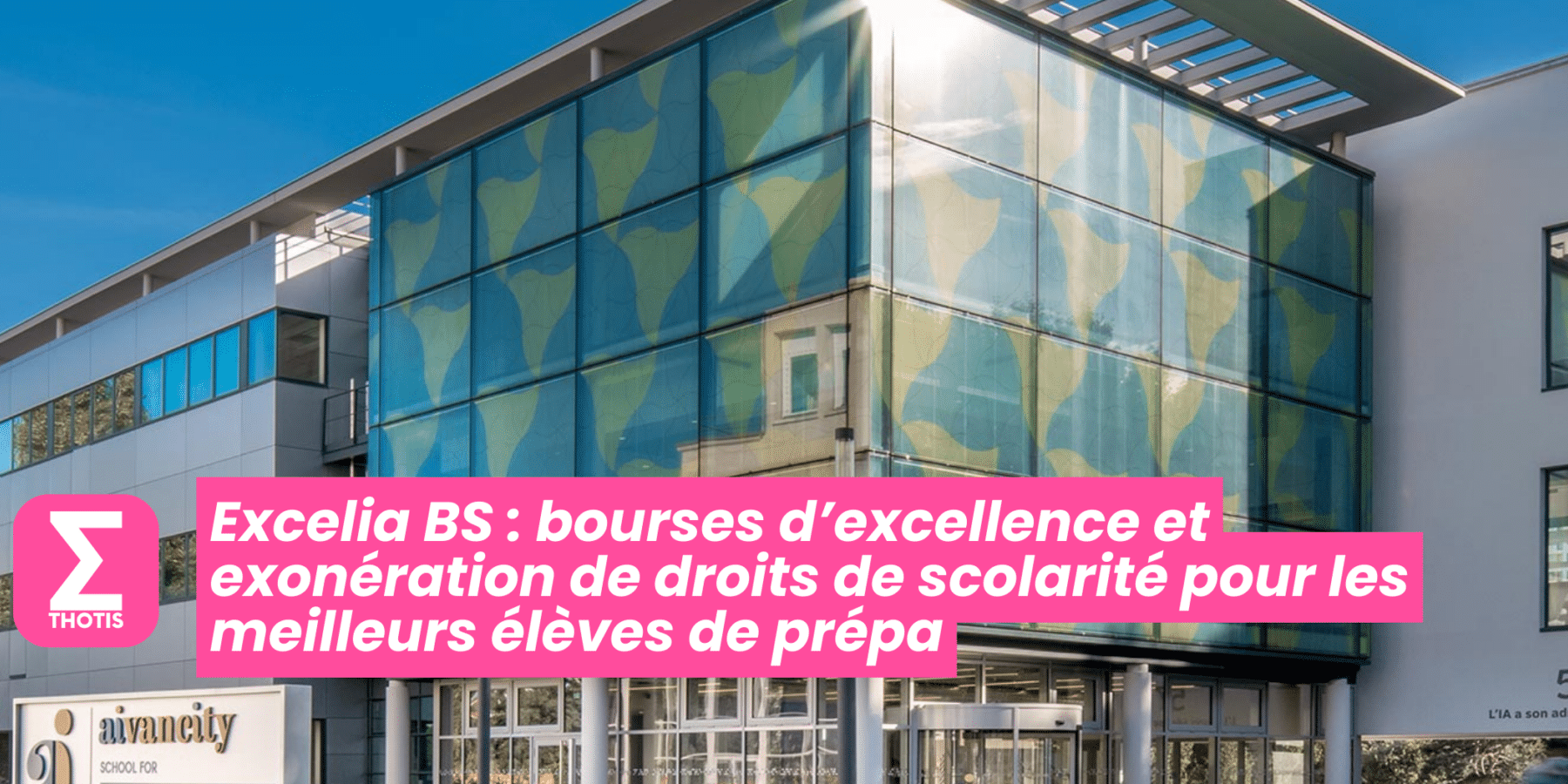 Excelia Business School les meilleurs élèves de prépa recevront des bourses d’excellence académique et l’exonération de droits de scolarité pour l’année à l’international