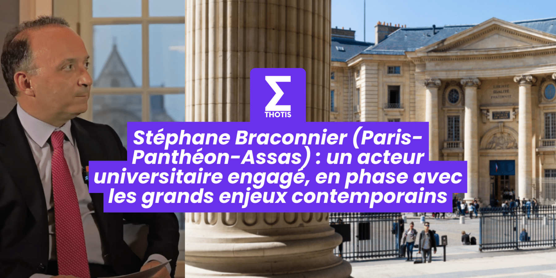 Stéphane Braconnier, Président de l’Université Paris-Panthéon-Assas un acteur universitaire engagé, en phase avec les grands enjeux contemporains