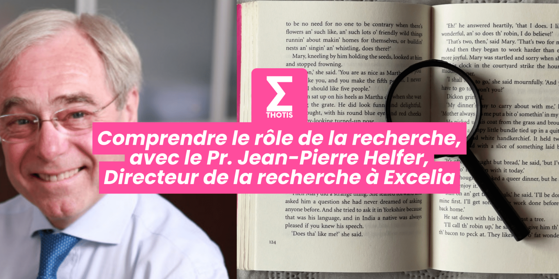 Comprendre le rôle de la recherche, avec le Pr. Jean-Pierre Helfer, Directeur de la recherche à Excelia