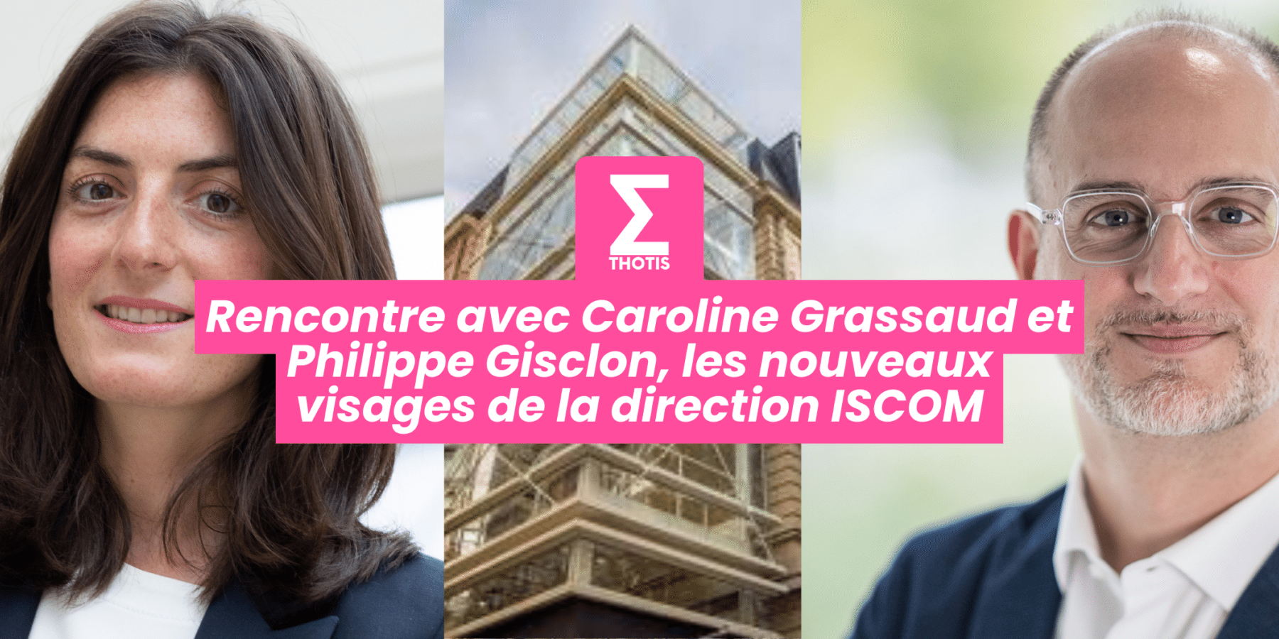 V2Rencontre avec Caroline Grassaud et Philippe Gisclon, les nouveaux visages de la direction ISCOM