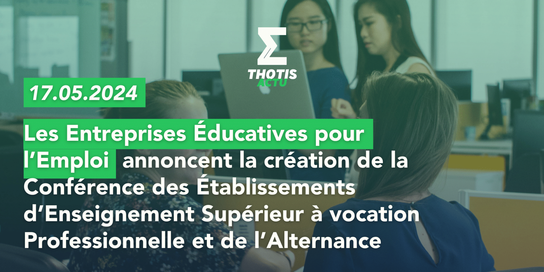 Les Entreprises Éducatives pour l’Emploi (Association 3E) annoncent la création de la Conférence des Établissements d’Enseignement Supérieur à vocation Professionnelle et de l’Alternance (CEESPA)