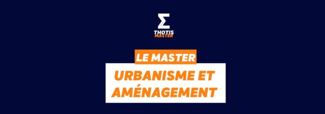 Master Urbanisme et aménagement Master Urbanisme et aménagement