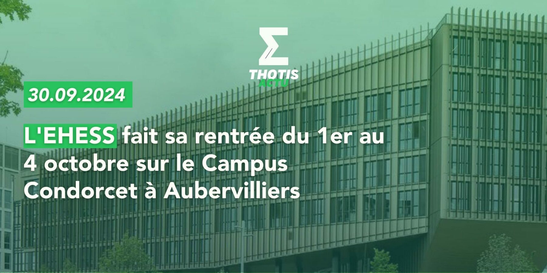 L’EHESS fait sa rentrée du 1er au 4 octobre sur le Campus Condorcet à Aubervilliers