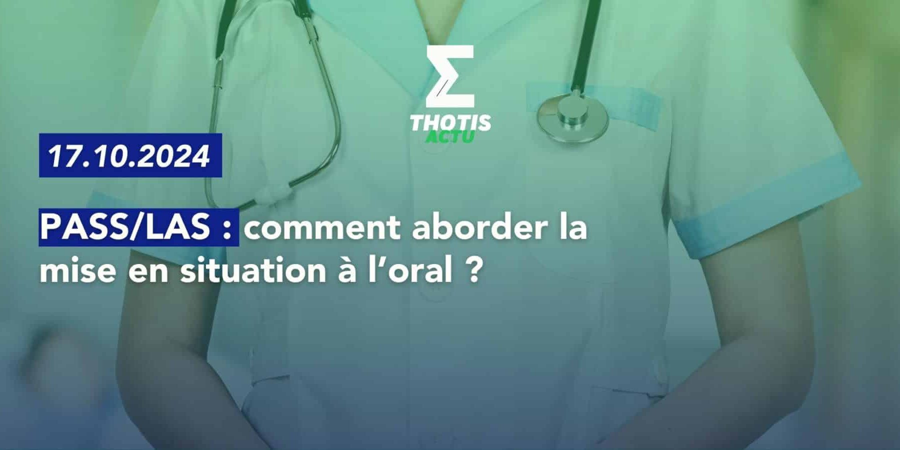 Comment aborder la mise en situation à l’oral en PASSLAS