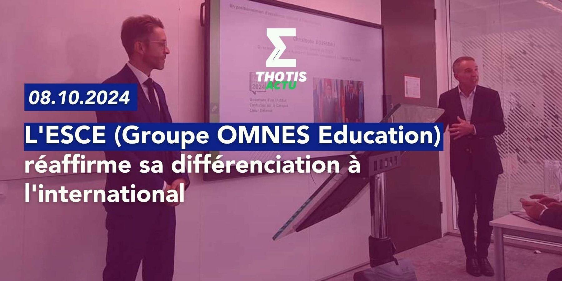 L’ESCE (Groupe OMNES Education) réaffirme sa différenciation à l’international