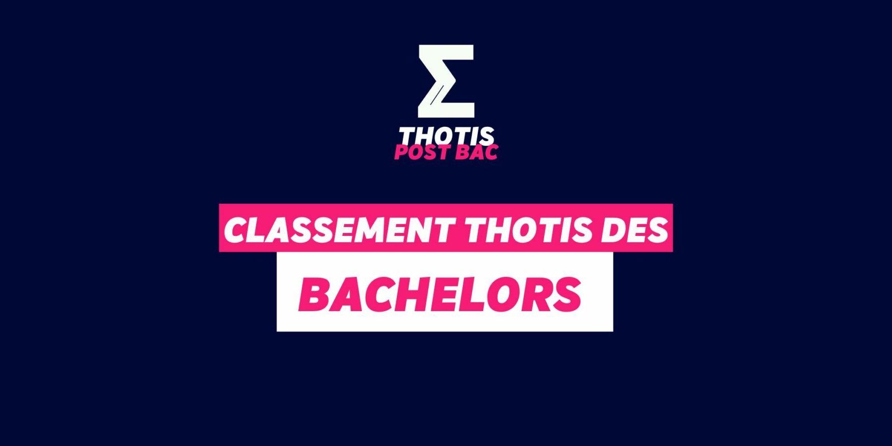 Classement Thotis des bachelors Classement Thotis des bachelors