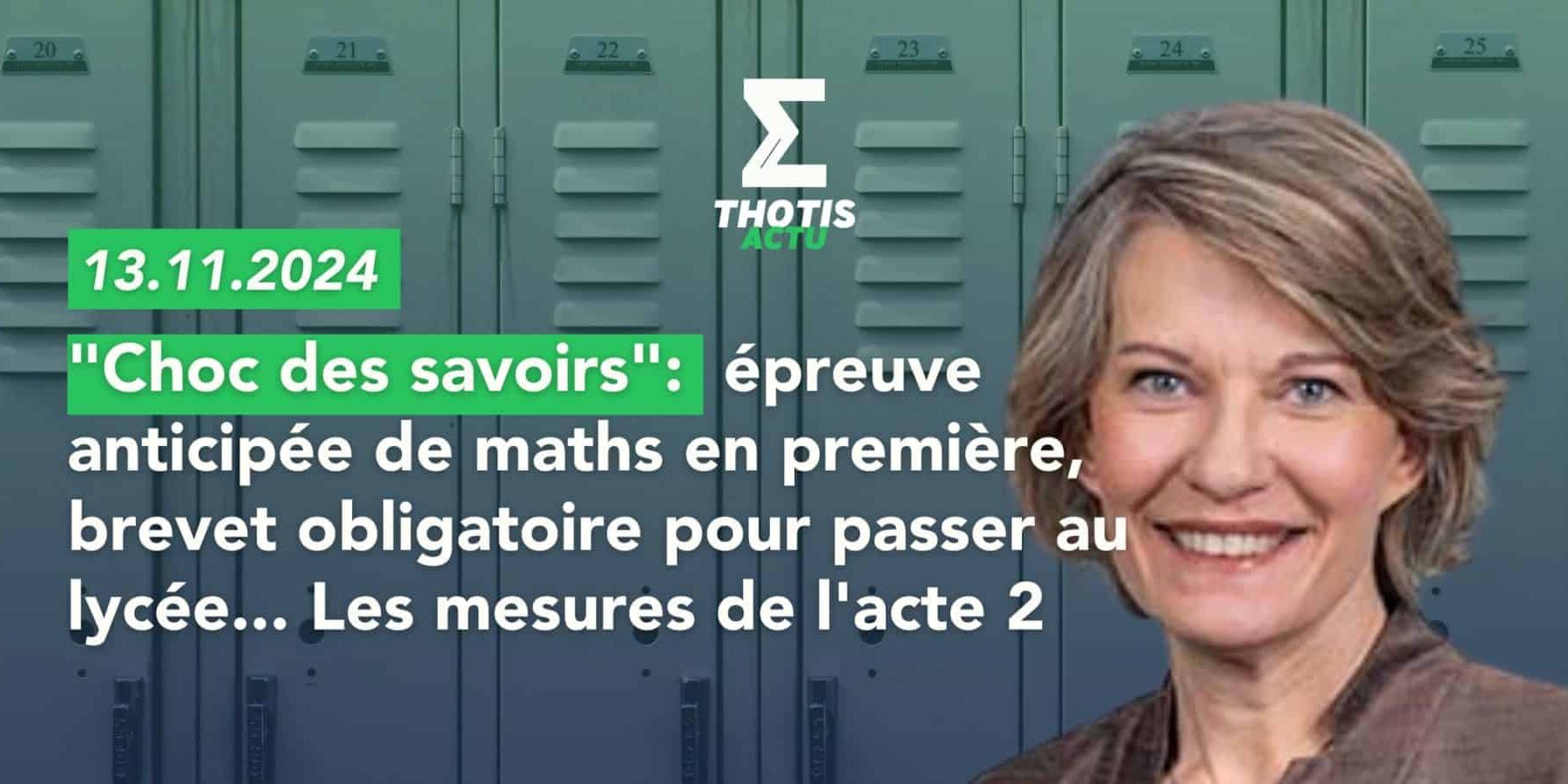 Choc des savoirs épreuve anticipée de maths en première, brevet obligatoire pour passer au lycée… Les mesures de l’acte 2