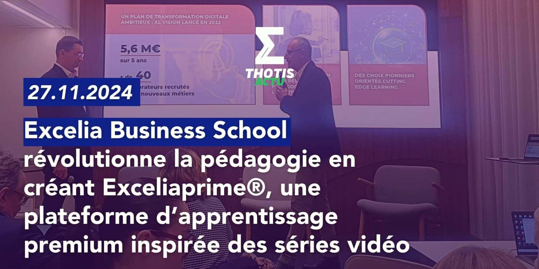 Exceliaprime®, une plateforme d’apprentissage premium inspirée des séries vidéo
