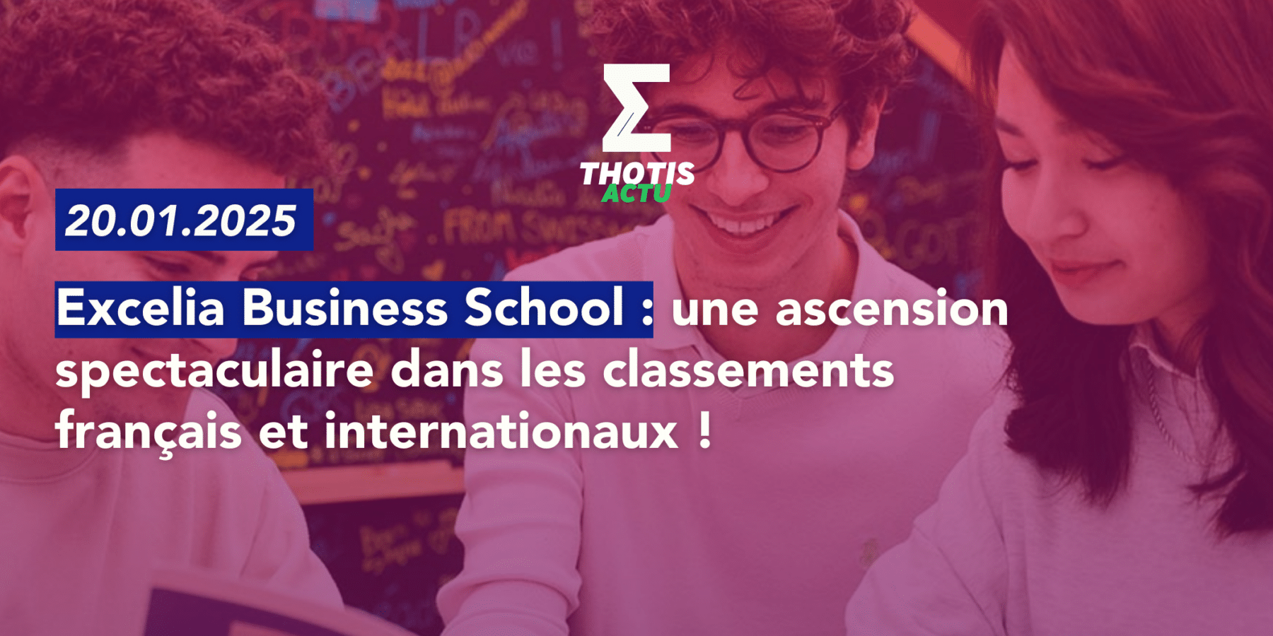Excelia Business School une ascension spectaculaire dans les classements français et internationaux !