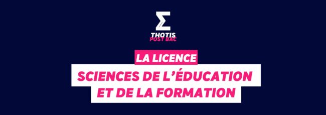 Licence Sciences de l’Éducation et de la formation Licence Sciences de l'Éducation et de la formation