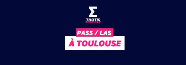 PASS / LAS À TOULOUSE PASS / LAS À TOULOUSE