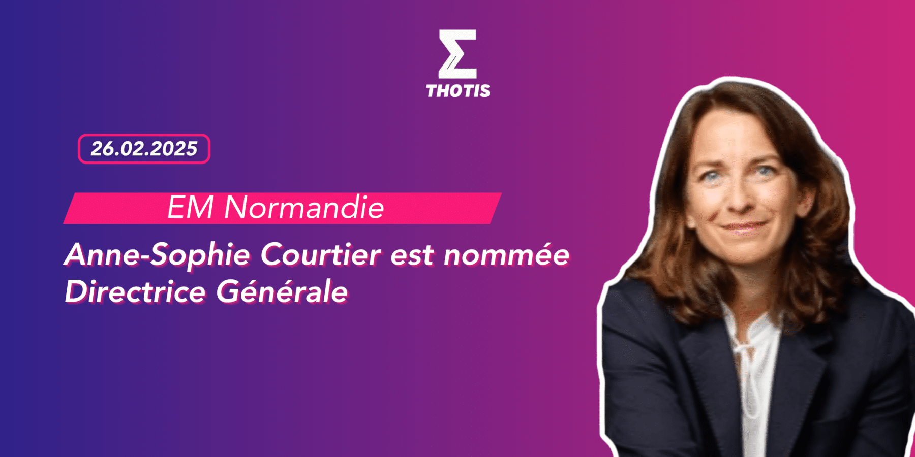 Anne Sophie Courtier est nommée Directrice Générale de l’EM Normandie