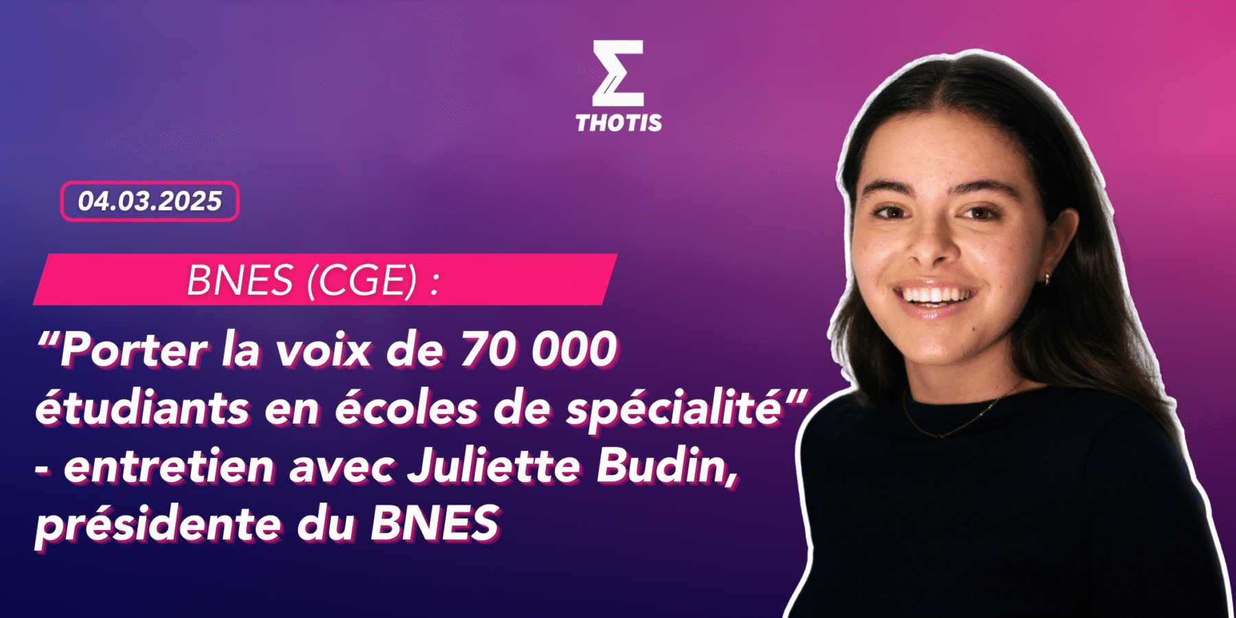 BNES – CGE Juliette Budin – entretien