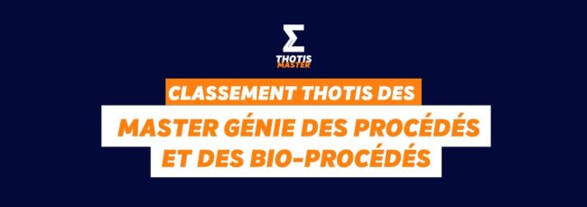 Masters Génie des procédés et des bio-procédés Classement Thotis des Masters Génie des procédés et des bio-procédés en 2025