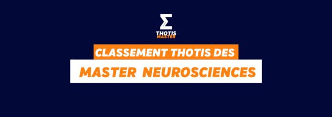 Masters Neurosciences (1) Classement Thotis des masters Neurosciences en 2025