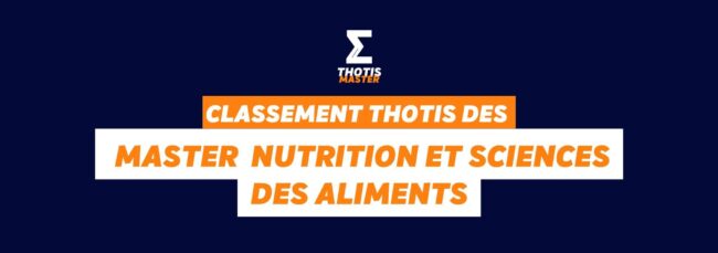 Classement Thotis des Masters Nutrition et sciences des aliments en 2025 Classement Thotis des Masters Nutrition et sciences des aliments en 2025