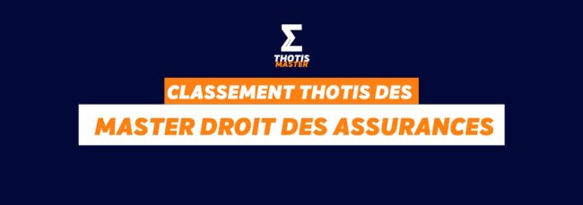 Classement Thotis des Masters droit des assurances en 2025 Classement Thotis des Masters droit des assurances en 2025