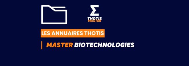 Thotis Annuaire – Master Biotechnologies Thotis Annuaire - Master Biotechnologies