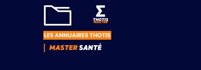 Thotis Annuaire – Master Santé Thotis Annuaire - Master Santé