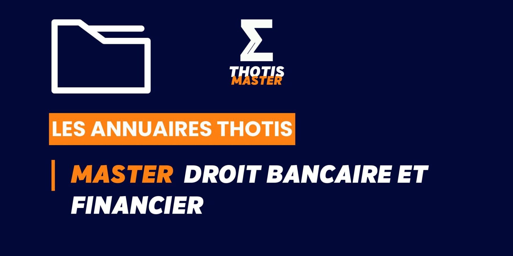Thotis Annuaire – Master droit bancaire et financier Thotis Annuaire - Master droit bancaire et financier