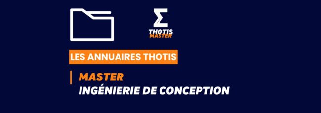 Thotis Annuaire – Master Ingénierie de conception Thotis Annuaire - Master Ingénierie de conception