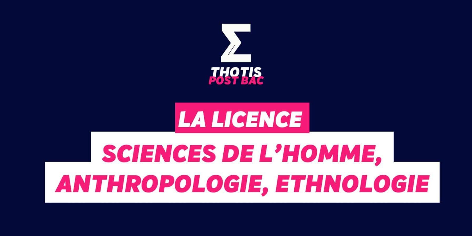 Licence Sciences de l’Homme, Anthropologie, Ethnologie