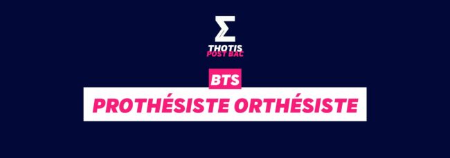 BTS Prothésiste orthésiste