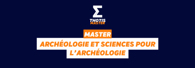 master archéologie et sciences pour l’archéologie