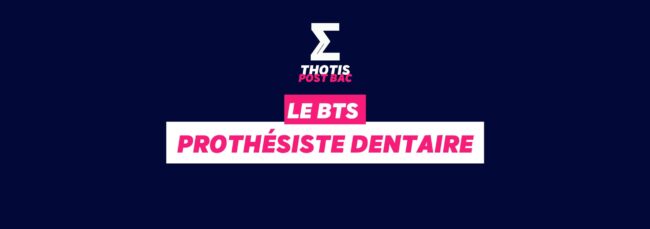 BTS Prothésiste dentaire