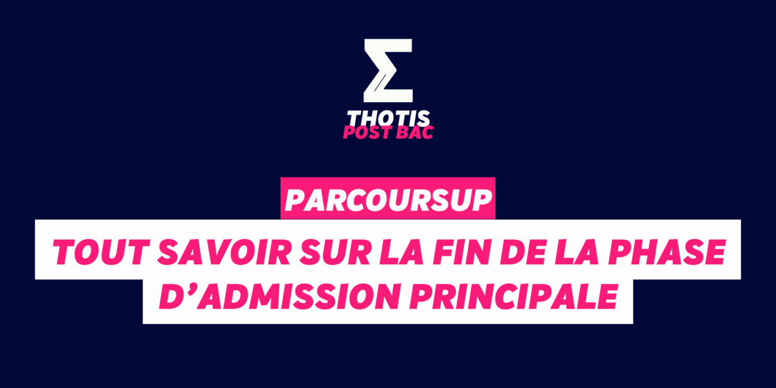 fin de la phase d’admission principale