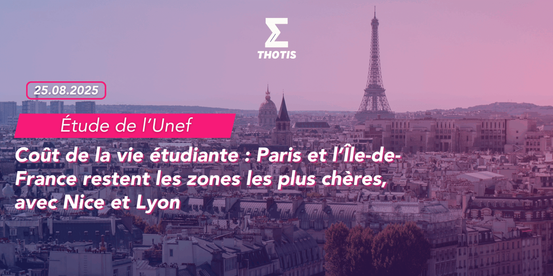 Coût de la vie étudiante (étude de l’Unef) Paris et l’Île-de-France restent les zones les plus chères, avec Nice et Lyon