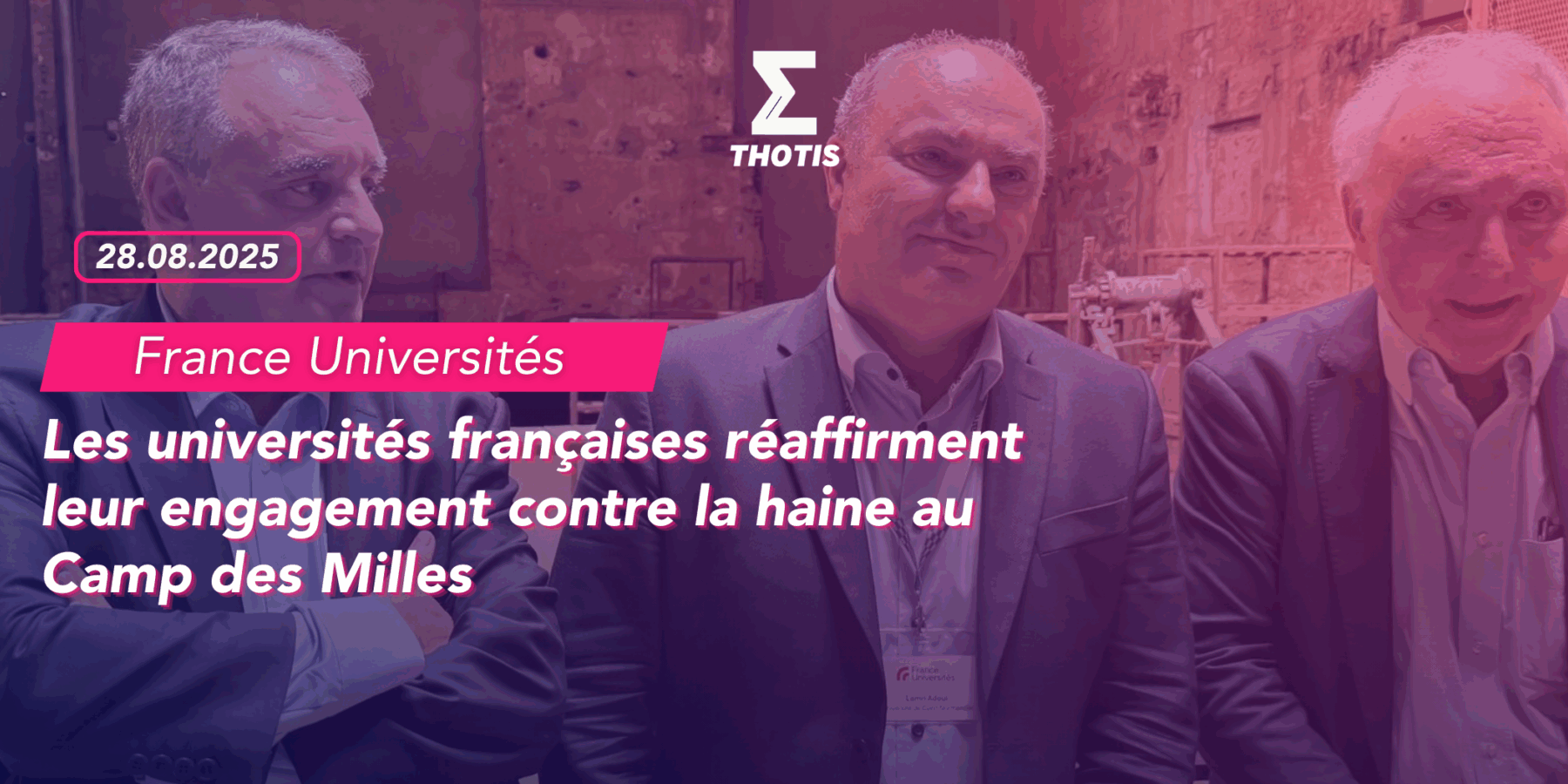 France Universités les universités françaises réaffirment leur engagement contre la haine au Camp des Milles