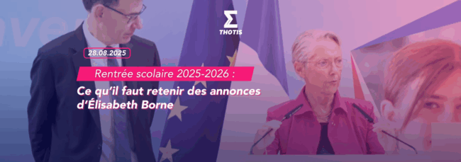 Rentrée scolaire 2025-2026 ce qu’il faut retenir des annonces d’Élisabeth Borne