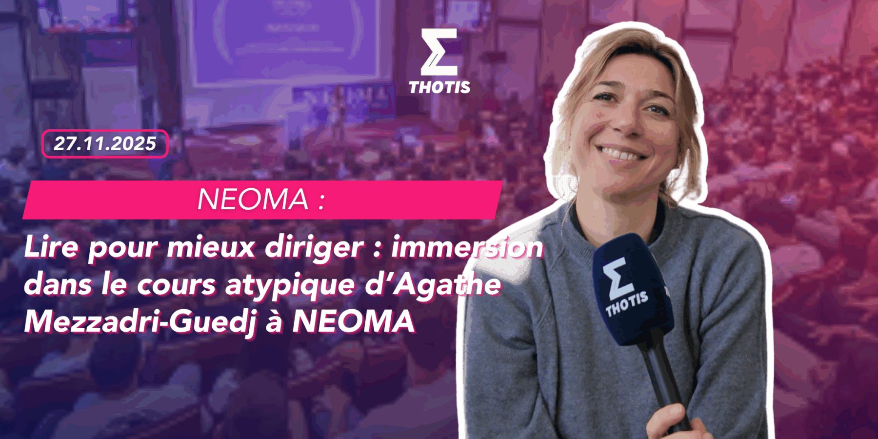 Lire pour mieux diriger immersion dans un cours atypique à NEOMA avec Agathe Mezzadri-Guedj