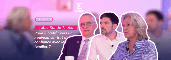 Privé lucratif vers un nouveau contrat de confiance avec les familles -2