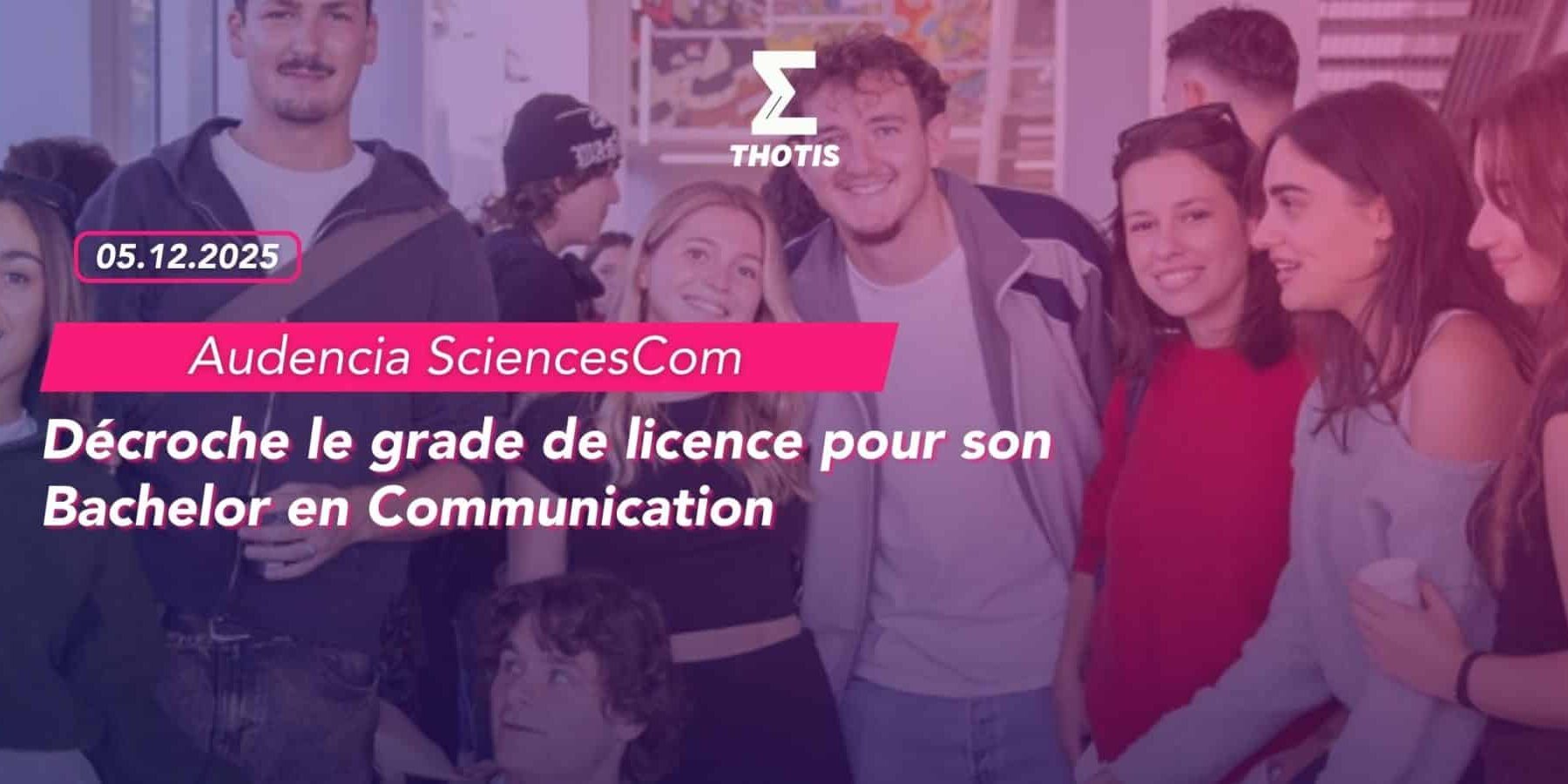 Audencia SciencesCom Décroche le grade de licence pour son Bachelor en Communication