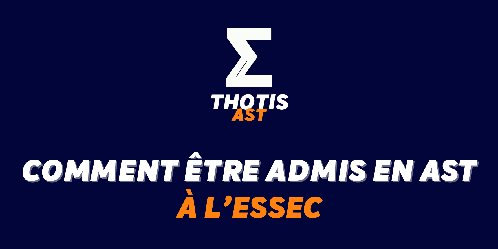 Comment être admis à l’ESSEC en AST