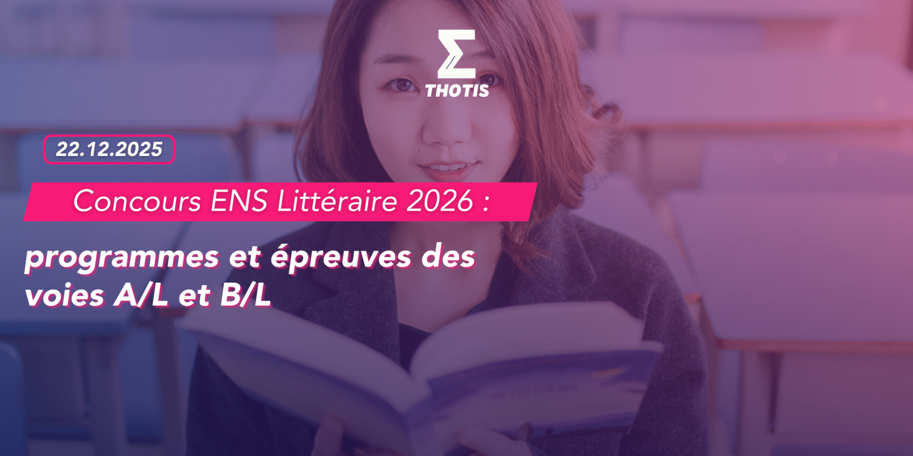 Concours ENS Littéraire 2026 programmes et épreuves des voies AL et BL
