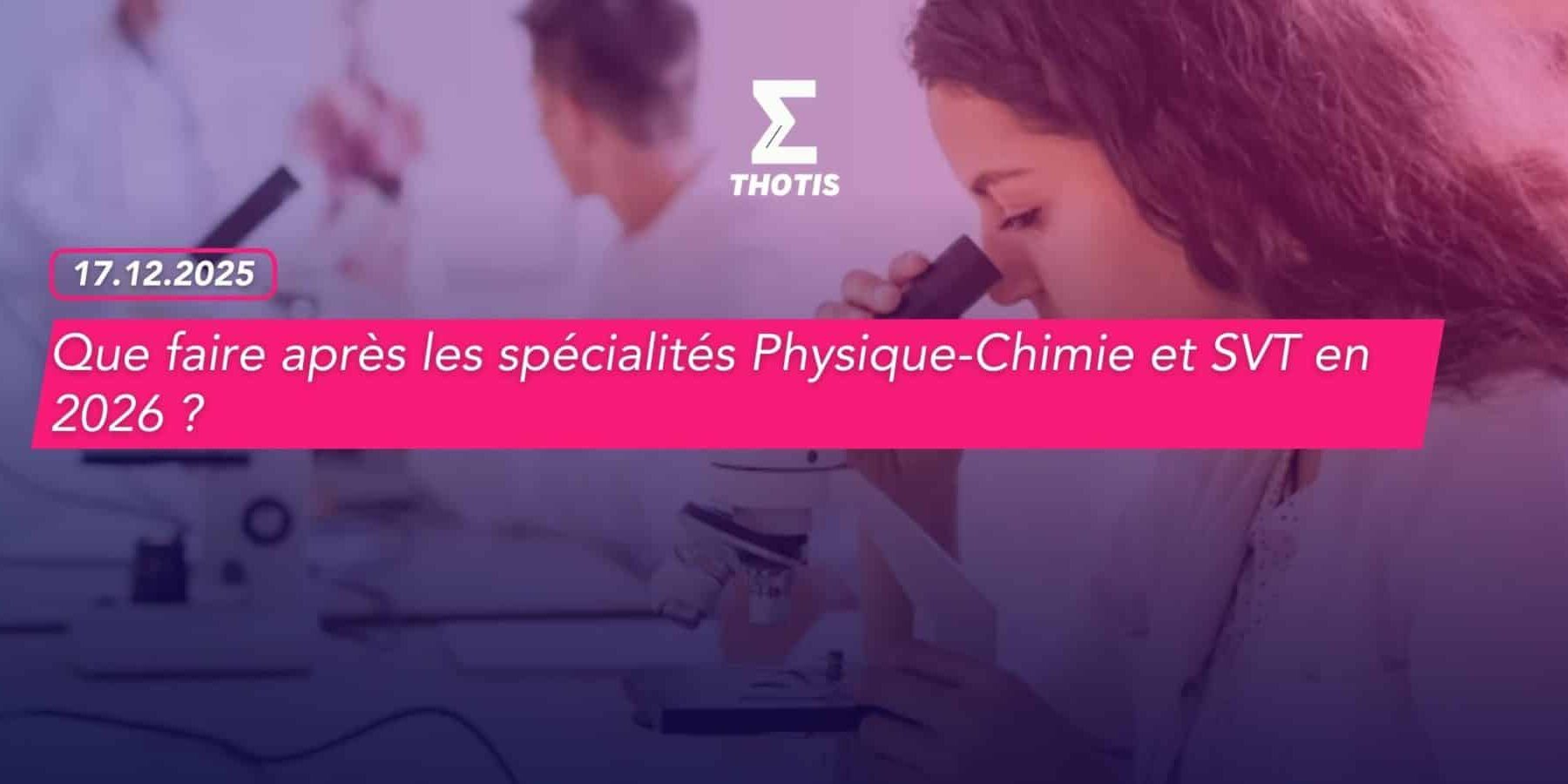 Que faire après les spécialités Physique-Chimie et SVT en 2026