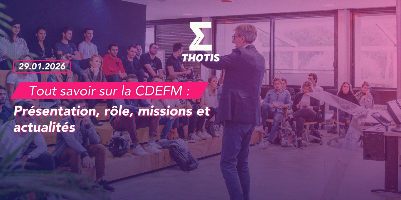 Tout savoir sur la CDEFM présentation, rôle, missions et actualités