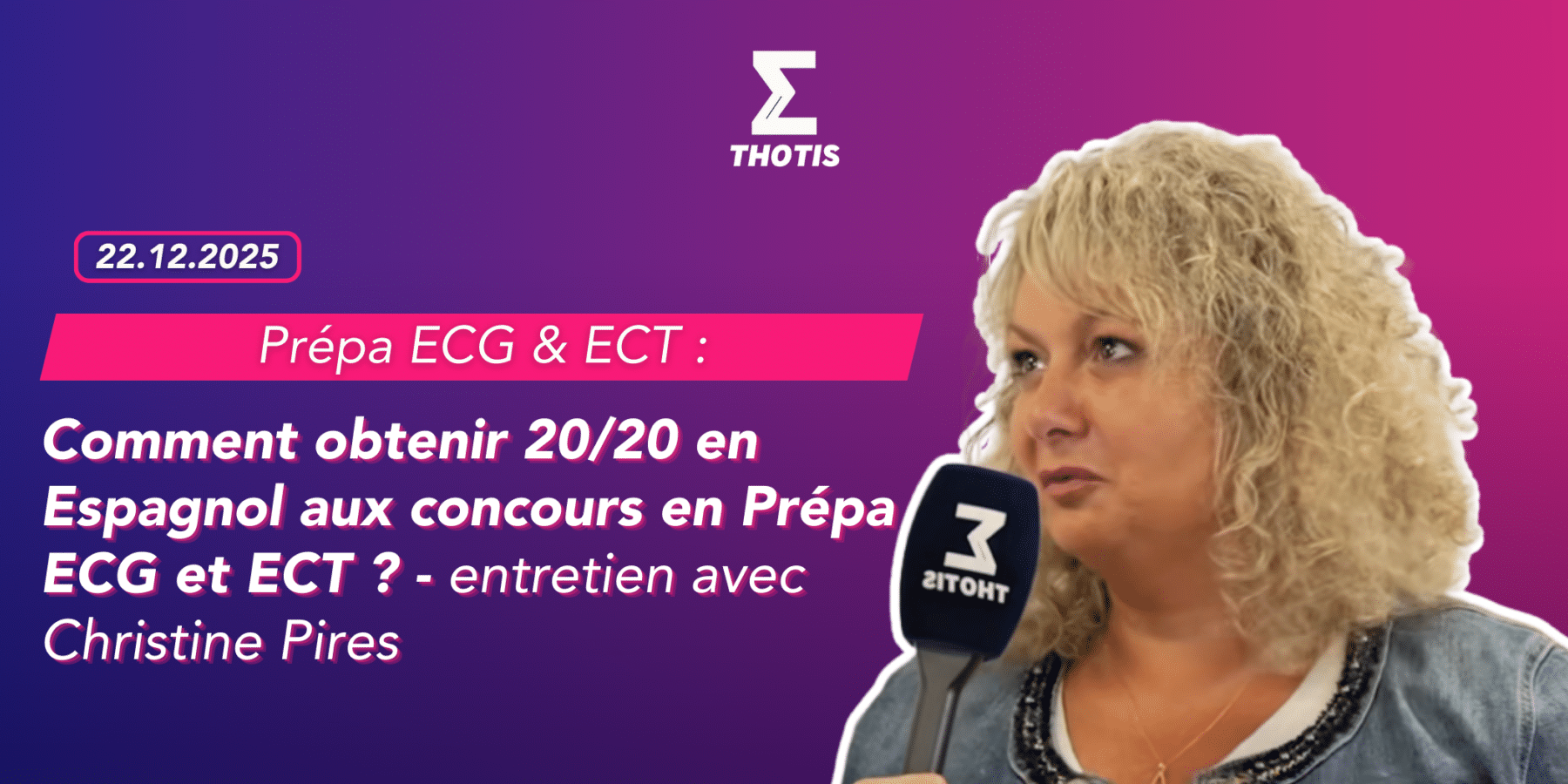 prépa ecg et ect – Comment obtenir 2020 en Espagnol aux concours en Prépa ECG et ECT – entretien avec Christine Pires