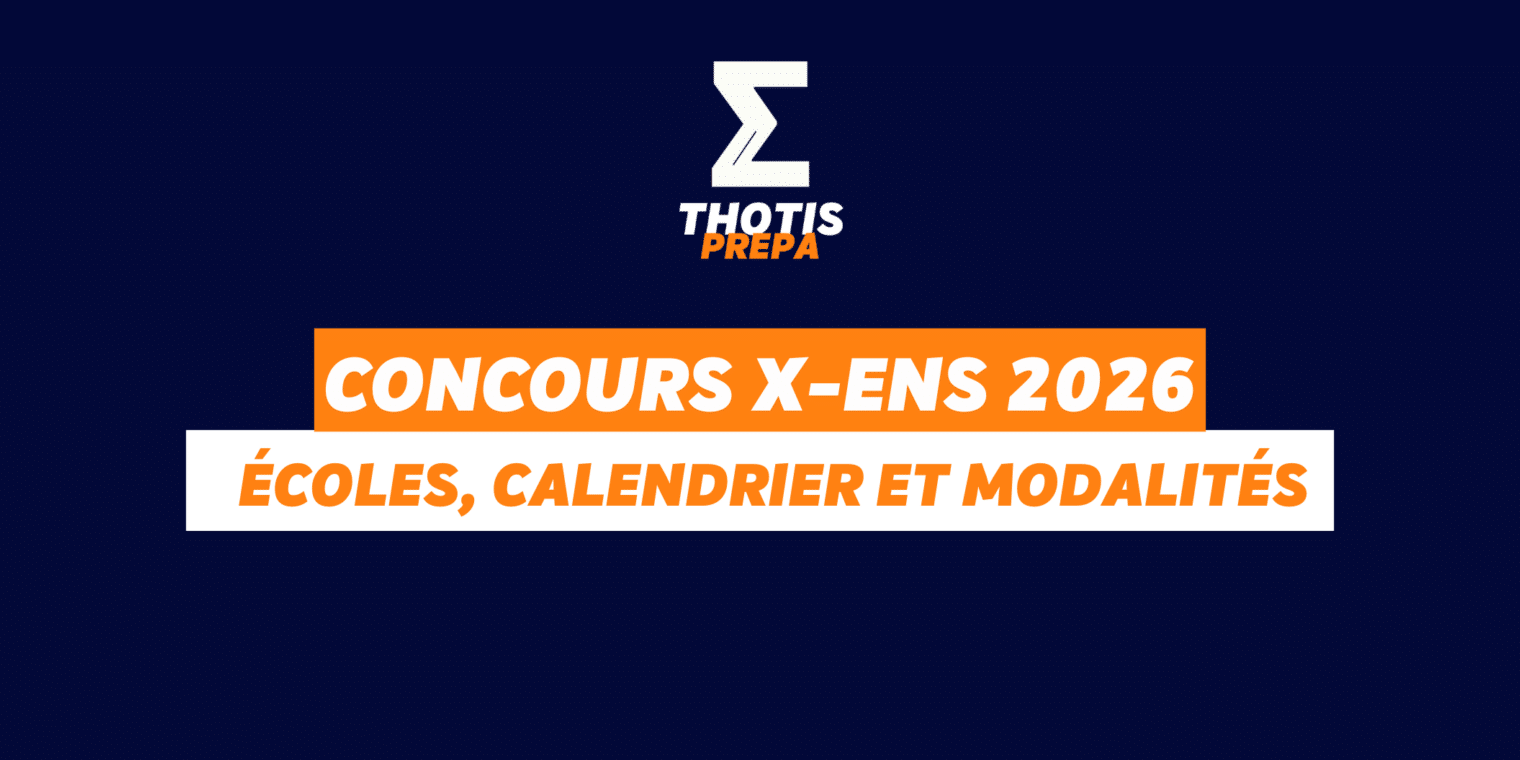 Concours X – ENS intégrer l’X, les ENS et l’ESPCI en 2026