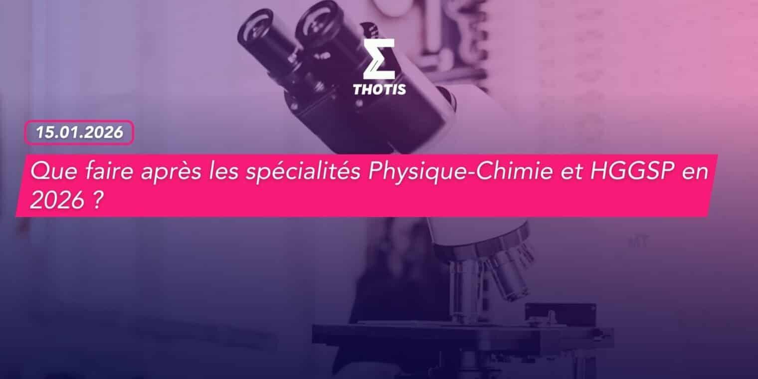 Que faire après les spécialités Physique-Chimie et HGGSP en 2026 -2
