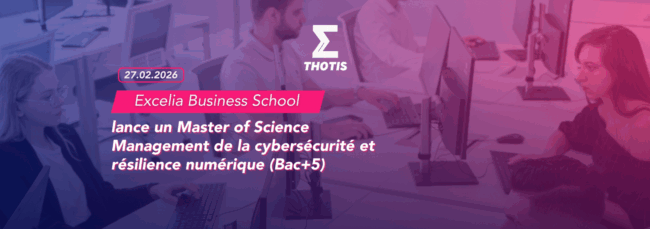 Excelia Business School MSC Management de la Cybersécurité et résilience numérique (Bac+5)