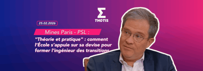 Théorie et pratique comment Mines Paris – PSL s’appuie sur sa devise pour former l’ingénieur des transitions